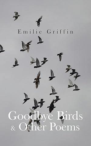 Seller image for Goodbye Birds & Other Poems for sale by moluna