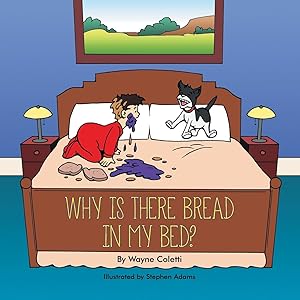 Seller image for Why Is There Bread in My Bed? for sale by moluna