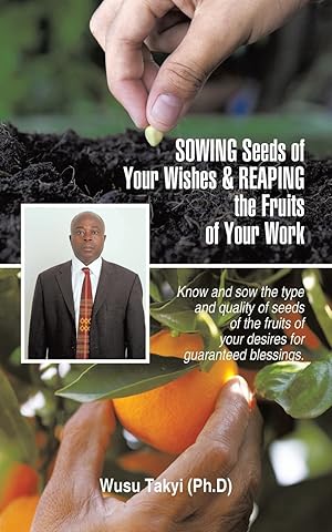 Imagen del vendedor de Sowing Seeds of Your Wishes & Reaping the Fruits of Your Work a la venta por moluna