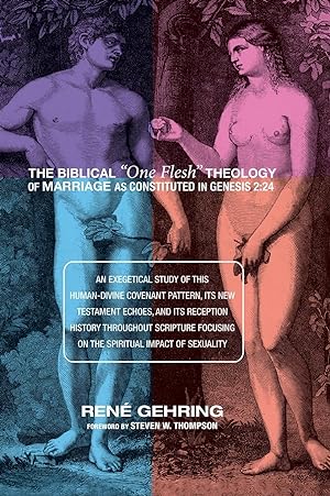 Bild des Verkufers fr The Biblical \ One Flesh\ Theology of Marriage as Constituted in Genesis 2 zum Verkauf von moluna
