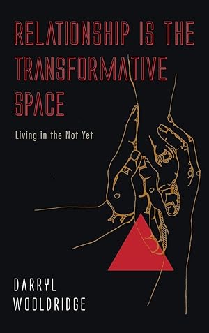 Imagen del vendedor de Relationship Is the Transformative Space a la venta por moluna