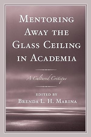 Bild des Verkufers fr Mentoring Away the Glass Ceiling in Academia zum Verkauf von moluna