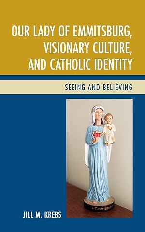 Imagen del vendedor de Our Lady of Emmitsburg, Visionary Culture, and Catholic Identity a la venta por moluna