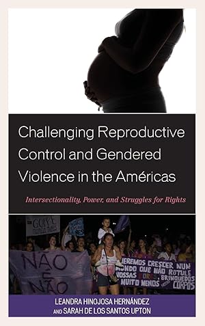Bild des Verkufers fr Challenging Reproductive Control and Gendered Violence in the Amricas zum Verkauf von moluna