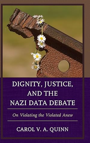 Bild des Verkufers fr Dignity, Justice, and the Nazi Data Debate zum Verkauf von moluna