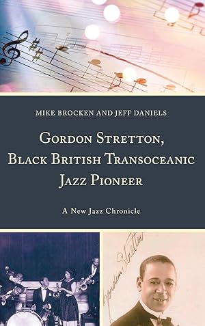 Seller image for Gordon Stretton, Black British Transoceanic Jazz Pioneer for sale by moluna