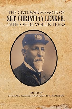 Bild des Verkufers fr The Civil War Memoir of Sgt. Christian Lenker, 19th Ohio Volunteers zum Verkauf von moluna