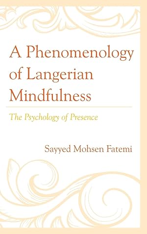 Seller image for A Phenomenology of Langerian Mindfulness for sale by moluna
