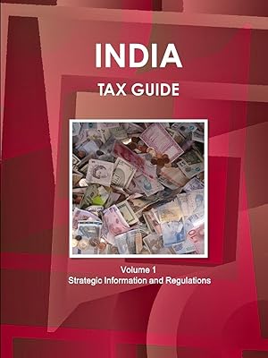 Image du vendeur pour India Tax Guide Volume 1 Strategic Information and Regulations mis en vente par moluna