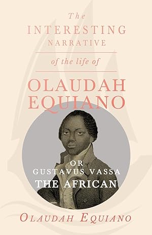 Bild des Verkufers fr The Interesting Narrative of the Life of Olaudah Equiano, Or Gustavus Vassa, The African. zum Verkauf von moluna