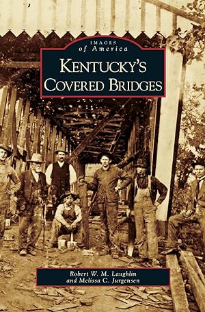 Image du vendeur pour Kentucky\ s Covered Bridges mis en vente par moluna