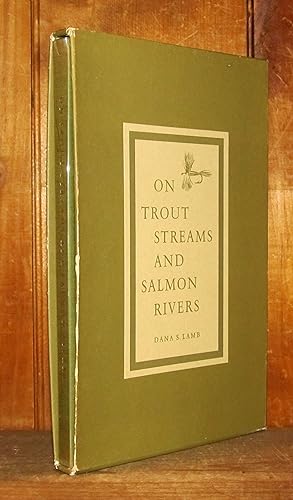 Imagen del vendedor de On Trout Streams and Salmon Rivers a la venta por Novelty Shop Used & Rare Books