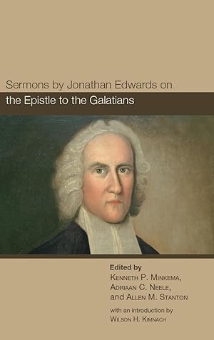 Image du vendeur pour Sermons by Jonathan Edwards on the Epistle to the Galatians mis en vente par moluna