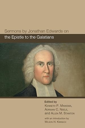 Image du vendeur pour Sermons by Jonathan Edwards on the Epistle to the Galatians mis en vente par moluna