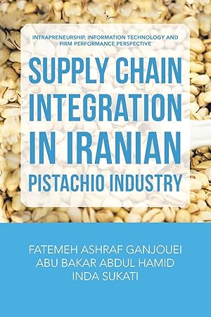 Imagen del vendedor de Supply Chain Integration in Iranian Pistachio Industry a la venta por moluna