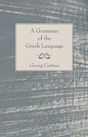 Seller image for A Grammar of the Greek Language for sale by moluna