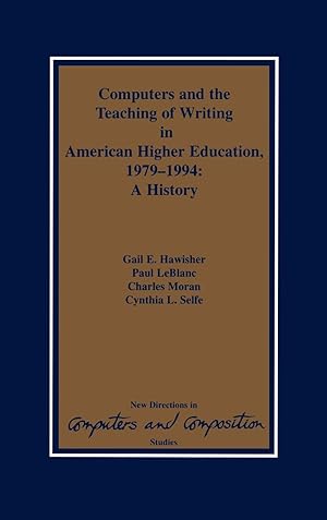 Immagine del venditore per Computers and the Teaching of Writing in American Higher Education, 1979-1994 venduto da moluna