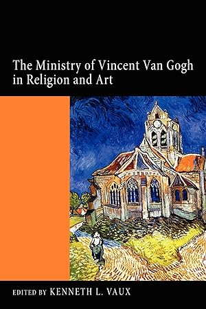 Immagine del venditore per The Ministry of Vincent Van Gogh in Religion and Art venduto da moluna