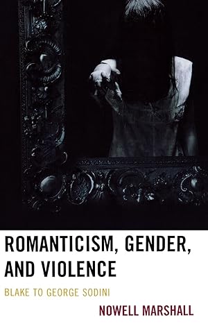 Bild des Verkufers fr Romanticism, Gender, and Violence zum Verkauf von moluna