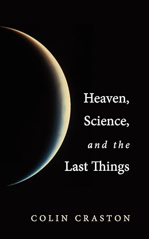 Bild des Verkufers fr Heaven, Science, and the Last Things zum Verkauf von moluna