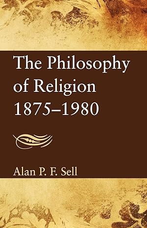 Bild des Verkufers fr The Philosophy of Religion, 1875-1980 zum Verkauf von moluna
