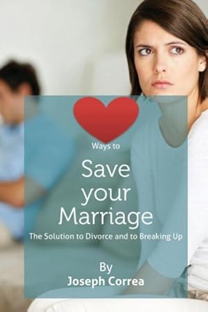 Bild des Verkufers fr Ways to Save Your Marriage zum Verkauf von moluna