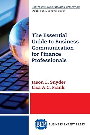 Bild des Verkufers fr The Essential Guide to Business Communication for Finance Professionals zum Verkauf von moluna