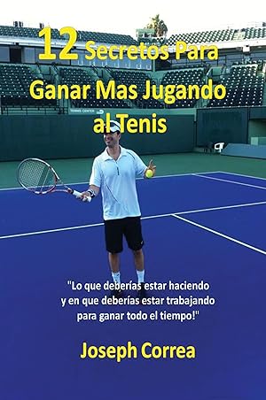 Bild des Verkufers fr 12 Secretos Para Ganar Ms Jugando al Tenis! zum Verkauf von moluna