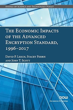 Imagen del vendedor de The Economic Impacts of the Advanced Encryption Standard, 1996-2017 a la venta por moluna