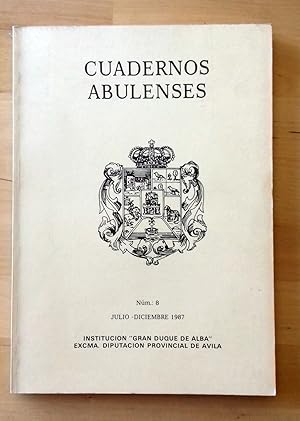 CUADERNOS ABULENSES Nº 8. JULIO-DICIEMBRE 1987