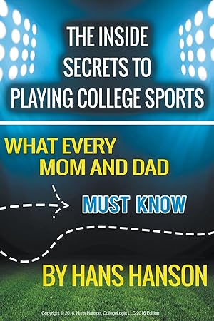 Seller image for The Inside Secrets to Playing College Sports for sale by moluna