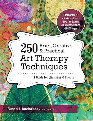 Bild des Verkufers fr 250 Brief, Creative & Practical Art Therapy Techniques250 Brief, Creative & Practical Art Therapy Techniques zum Verkauf von moluna