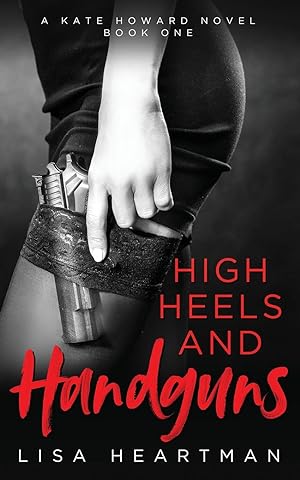 Seller image for High Heels and Handguns for sale by moluna
