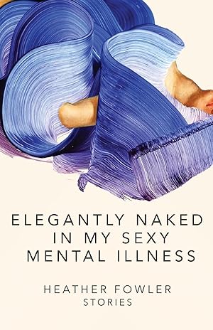 Seller image for Elegantly Naked in My Sexy Mental Illness for sale by moluna