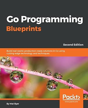 Seller image for Go Programming Blueprints - Second Edition for sale by moluna