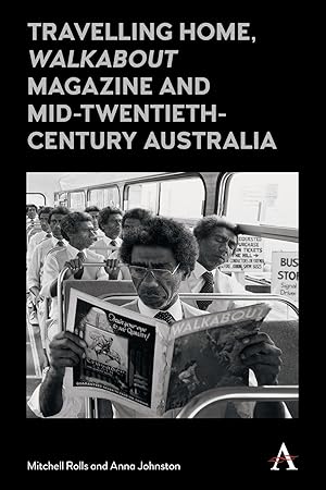 Seller image for Travelling Home, \ walkabout Magazine\ and Mid-Twentieth-Century Australia for sale by moluna