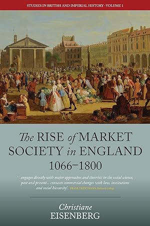 Bild des Verkufers fr The Rise of Market Society in England, 1066-1800 zum Verkauf von moluna