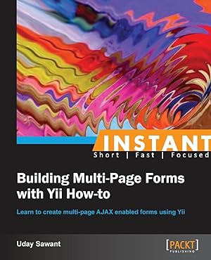 Seller image for Instant Building Multi-Page Forms with Yii How-to for sale by moluna