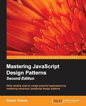 Seller image for Mastering JavaScript Design Patterns Second Edition for sale by moluna