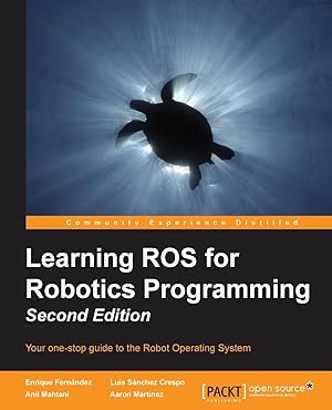 Seller image for Learning ROS for Robotics Programming - Second Edition for sale by moluna