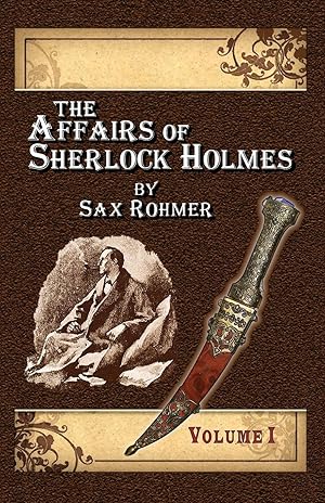 Imagen del vendedor de The Affairs of Sherlock Holmes By Sax Rohmer - Volume 1 a la venta por moluna