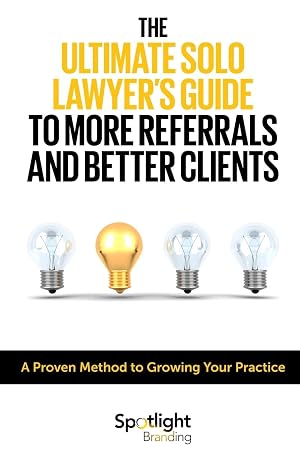 Immagine del venditore per The Ultimate Solo Lawyer\ s Guide to More Referrals and Better Clients venduto da moluna