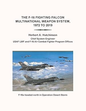 Seller image for The F-16 Fighting Falcon Multinational Weapon System, 1972 to 2019 for sale by moluna