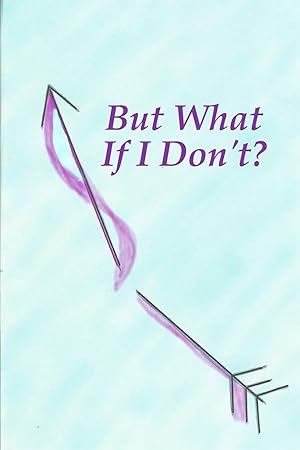 Immagine del venditore per But What If I Don\ t? venduto da moluna