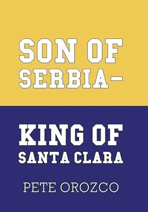 Seller image for Son of Serbia - King of Santa Clara for sale by moluna