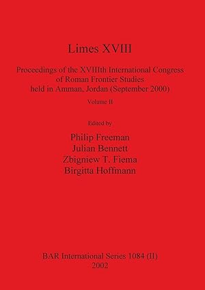 Image du vendeur pour Limes XVIII - Proceedings of the XVIIIth International Congress of Roman Frontier Studies held in Amman, Jordan (September 2000), Volume 2 mis en vente par moluna