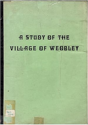 A STUDY OF THE VILLAGE OF WEOBLEY