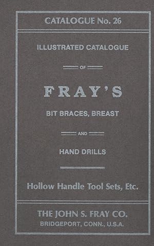 Seller image for The John S. Fray Company 1911 Catalogue No. 26 for sale by moluna