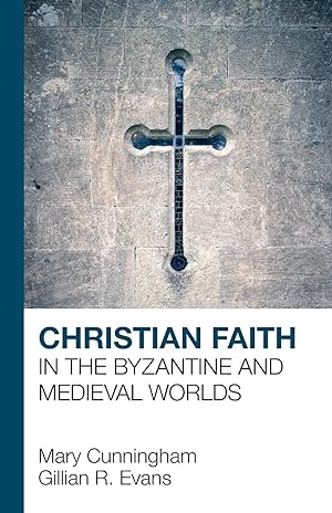 Seller image for Christian Faith in the Byzantine and Medieval Worlds for sale by moluna