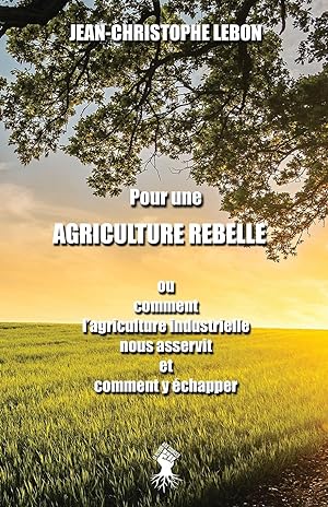 Bild des Verkufers fr Pour une Agriculture rebelle zum Verkauf von moluna